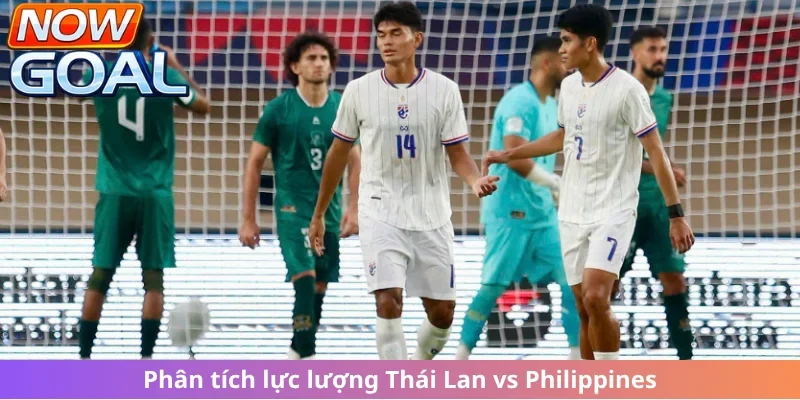 Tình hình nhân sự của Thái Lan vs Philippines